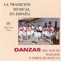 TRAD. MUS. EN ESPAÑA VOL.4: DANZAS DEL SUR DE BADAJOZ...