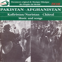 PAKISTAN-AFGHANISTAN: KAFIRISTAN/ NURISTAN - CHITRAL