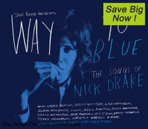 WAY TO BLUE (THE SONGS OF NICK DRAKE)