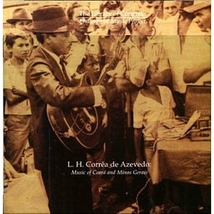 L.H. CORRÊA DE AZEVEDO: MUSIC OF CEARA AND MINAS GERAIS