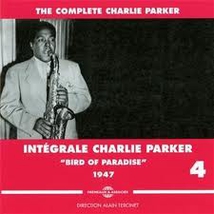 INTÉGRALE CHARLIE PARKER VOL.4 (BIRD OF PARADISE 1947)