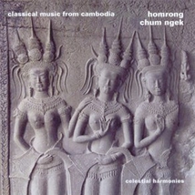 HOMRONG: CLASSICAL MUSIC FROM CAMBODIA