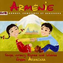 ARMENIE: RONDES, COMPTINES ET BERCEUSES