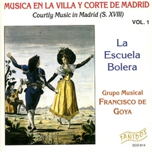 LA ESCUELA BOLERA: MUSICA EN LA VILLA Y CORTE DE MADRID