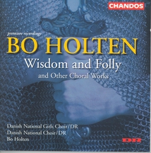 WISDOM AND FOLLY AND OTHER CHORAL WORKS
