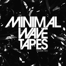 MINIMAL WAVE TAPES - VOLUME TWO