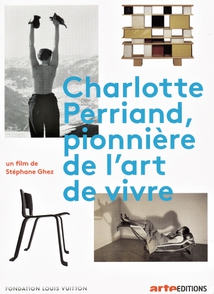 CHARLOTTE PERRIAND, PIONNIÈRE DE L'ART DE VIVRE