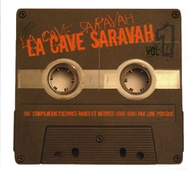 LA CAVE SARAVAH VOL.1