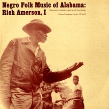 NEGRO FOLK MUSIC OF ALABAMA, VOL.3: RICH AMERSON 1