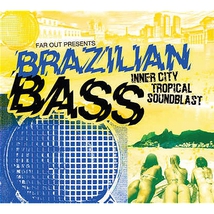 BRAZILIAN BASS: INNER CITY TROPICAL SOUNDBLAST