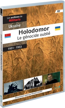 HOLODOMOR, LE GÉNOCIDE OUBLIÉ