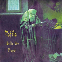 TEFILE - STILLA BÖN - PRAYER