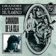 GRANDES CANTAORES DEL FLAMENCO: CAMARON DE LA ISLA