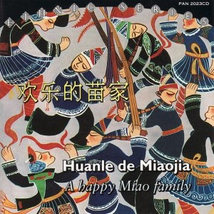 HUANLE DE MIAOJIA - A HAPPY MIAO FAMILY