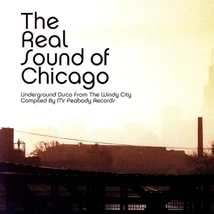 REAL SOUND OF CHICAGO (COMPILED BY MR. PEABODY RECORDS)(THE)