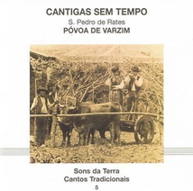 CANTOS TRADICIONAIS 5: CANTIGAS SEM TEMPO, S. PEDRO DE RATES