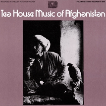 TEA HOUSE MUSIC OF AFGHANISTAN