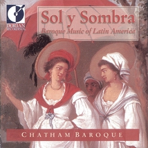 SOL Y SOMBRA - BAROQUE MUSIC OF LATIN AMERICA