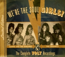 WE'RE THE SOUL GIRLS: JEANNE & THE DARLINS / THE CHARMELS