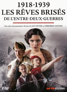 1918-1939 : LES RÊVES BRISÉS DE L'ENTRE-DEUX-GUERRES