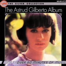 THE SILVER COLLECTION - THE ASTRUD GILBERTO ALBUM