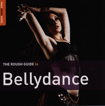 THE ROUGH GUIDE TO BELLYDANCE (+ BONUS INSTRUCTIONAL DVD)