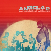 ANGOLA SOUNDTRACK 2. HYPNOSIS, DISTORTION & OTHER SONIC INN.
