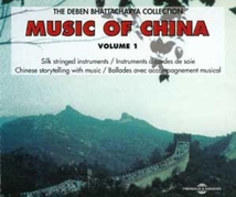 THE DEBEN BHATTACHARYA COLLECTION: MUSIC OF CHINA, VOL. 1