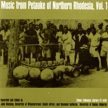 MUSIC FROM PETAUKE OF NORTHERN RHODESIA, VOL. 1