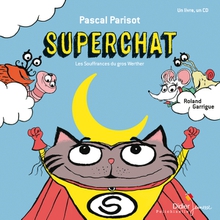 SUPERCHAT (LES SOUFFRANCES DU GROS WERTHER)