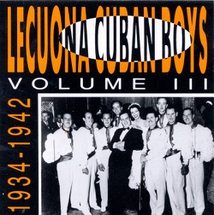 LECUONA CUBAN BOYS VOL.III: 1934-1942