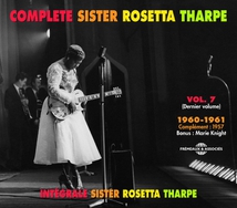 COMPLETE SISTER ROSETTA THARPE, VOL.7: 1960-1961