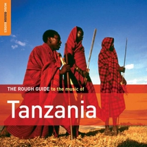 THE ROUGH GUIDE TO THE MUSIC OF TANZANIA