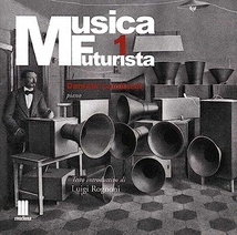 MUSICA FUTURISTA - THE ART OF NOISES