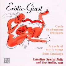 EROTIC-GIUST: A CYCLE OF EROTIC SONGS FROM CATALUNYA