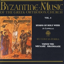 BYZANTINE MUSIC VOL. 4: HYMNS OF HOLY WEEK
