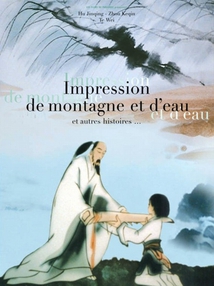 IMPRESSION DE MONTAGNE ET D'EAU ET AUTRES HISTOIRES...