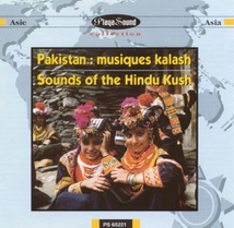 PAKISTAN: MUSIQUES KALASH - SOUNDS OF THE HINDU KUSH