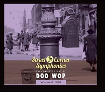 STREET CORNER SYMPHONIES:THE COMPLETE STORY OF DOO WOP VOL.6