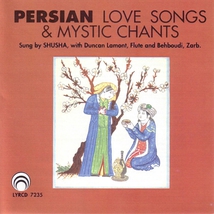 PERSIAN LOVE SONGS & MYSTIC CHANTS