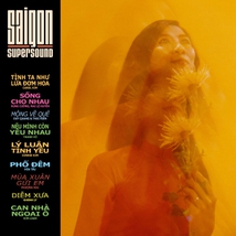 SAIGON SUPERSOUND. 1965-1975, VOLUME ONE