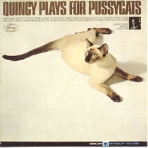 QUINCY PLAYS FOR PUSSYCATS