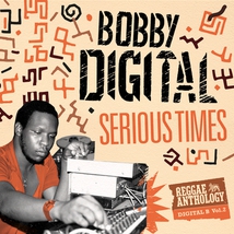 BOBBY DIGITAL : SERIOUS TIMES, DIGITAL B VOL.2