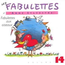 LES FABULETTES, VOL. 14: FABULETTES AUX OISEAUX