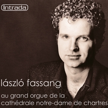 LASZLO FASSANG AU GRAND ORGUE DE LA CATHEDRALE DE CHARTRES