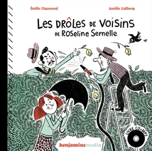 LES DRÔLES DE VOISINS DE ROSELINE SEMELLE