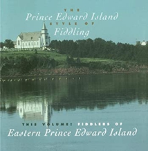 FIDDLERS OF EASTERN PRINCE EDWARD ISLAND