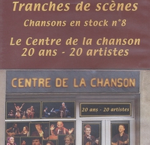 TRANCHES DE SCÈNES: CHANSONS EN STOCK N°8 (20ANS-20ARTISTES)