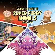 ZOOM! THE BEST OF SUPER FURRY ANIMALS