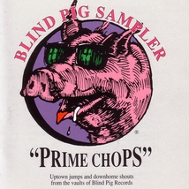 PRIME CHOPS: BLIND PIG SAMPLER